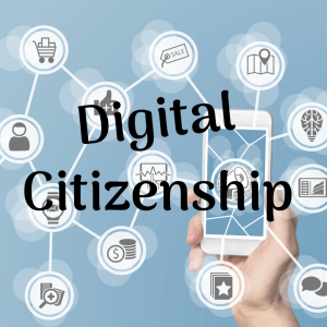 Digital Citizenship