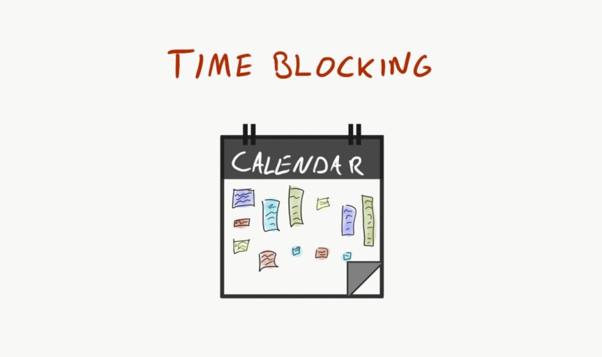 Time Blocking: Improve Your Focus And Get More Meaningful Work&nbsp;Done