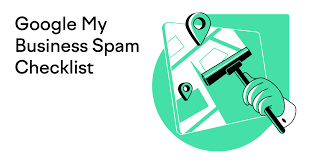 A Handy Checklist for Google My Business&nbsp;Spam