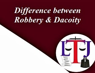 Difference between Robbery and&nbsp;Dacoity