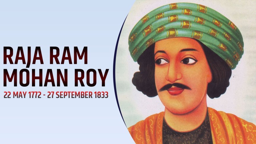 Raja Ram Mohan&nbsp;Roy